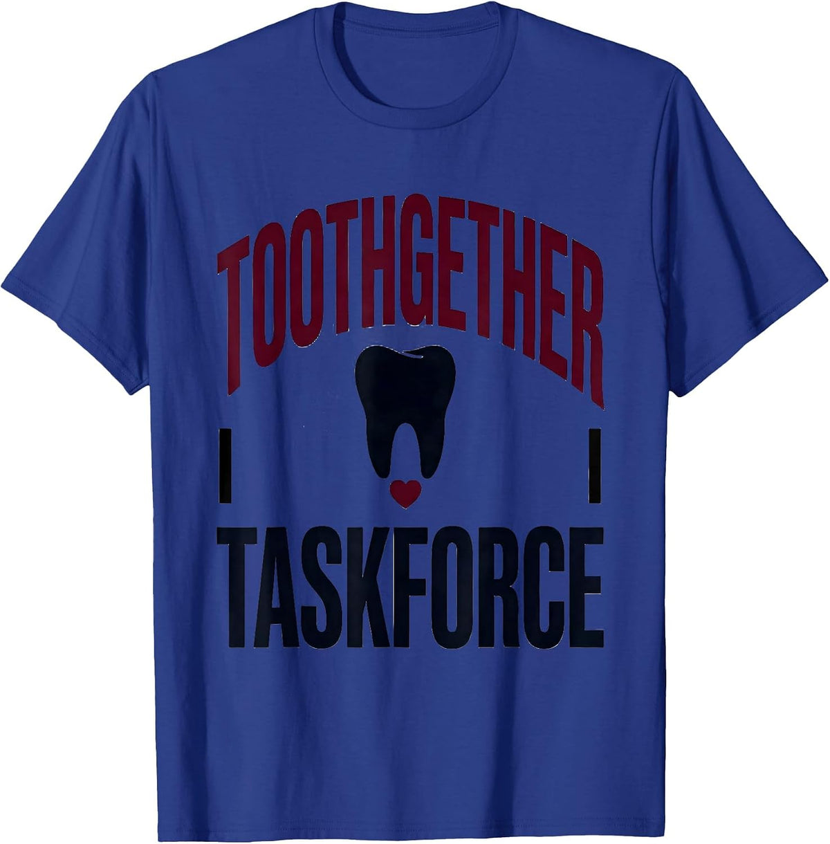 Men's Toothgether Taskforce Funny Dental Valentines Day Dental T-Shirt - Royal Blue