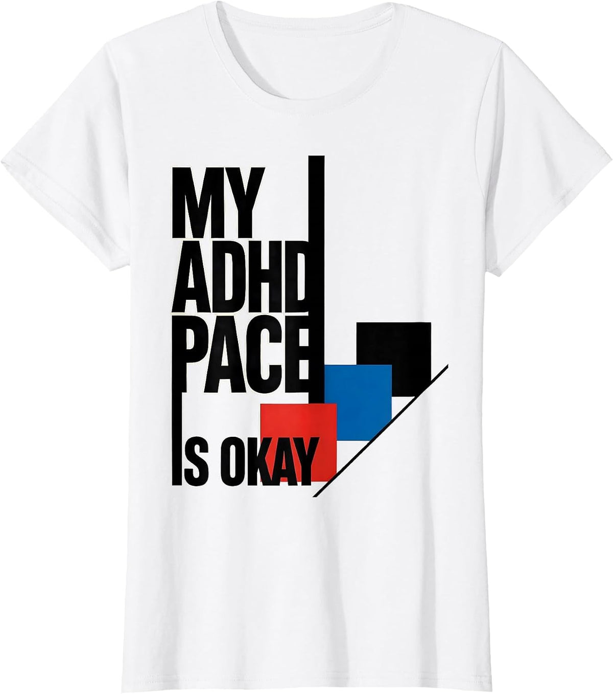 My ADHD Pace Is Okay Bauhaus Modernist Neurodivergent T-Shirt - White