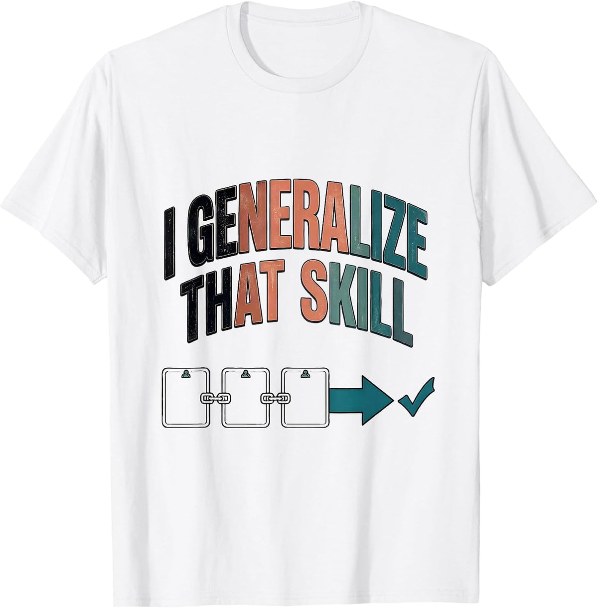 Men's I Generalize That Skill Funny SPED Teacher Special Education T-Shirt - White