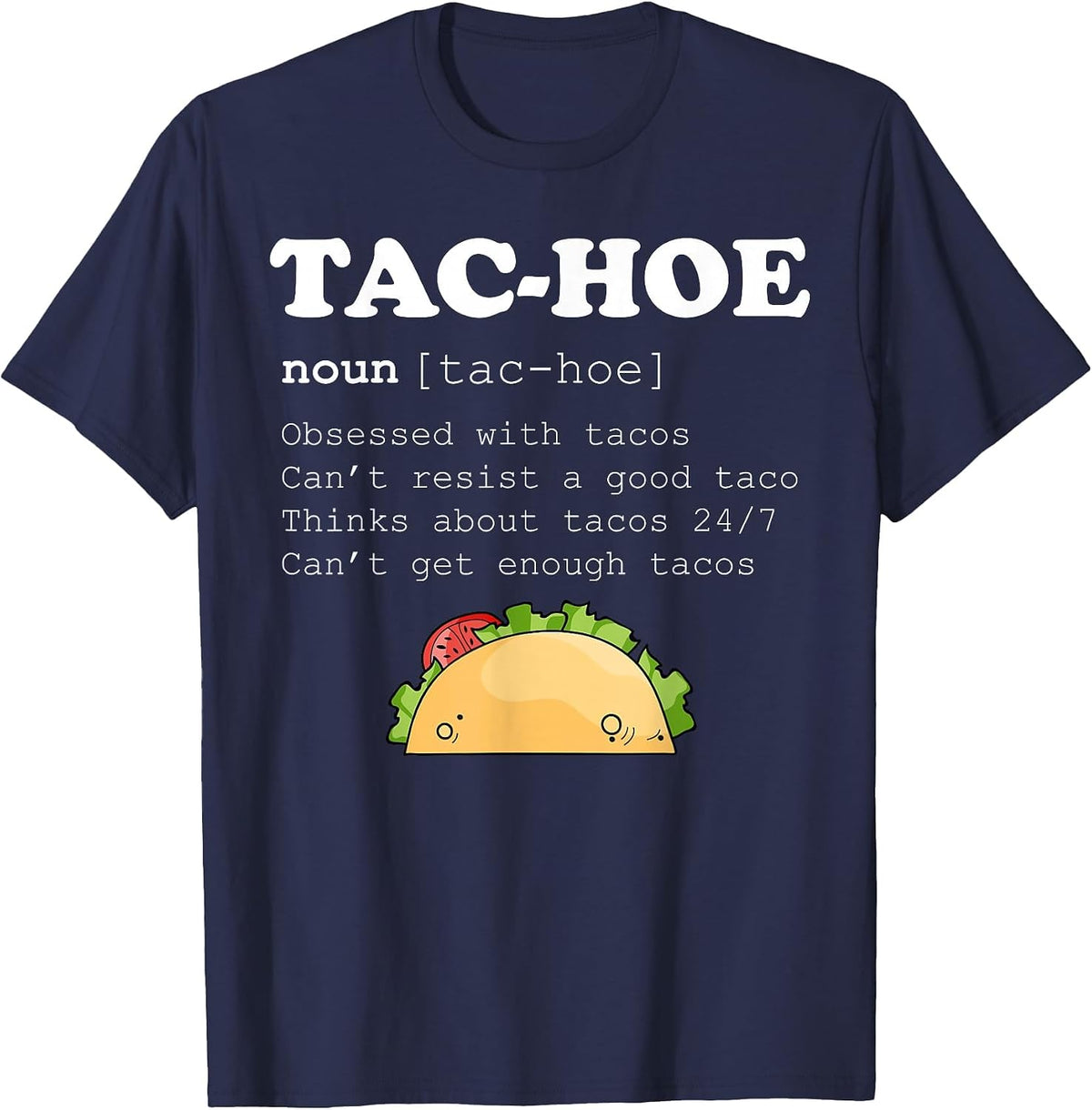 Tac-Hoe Tac Hoe Taco Lover Pun Funy Quote T-Shirt - Navy Blue