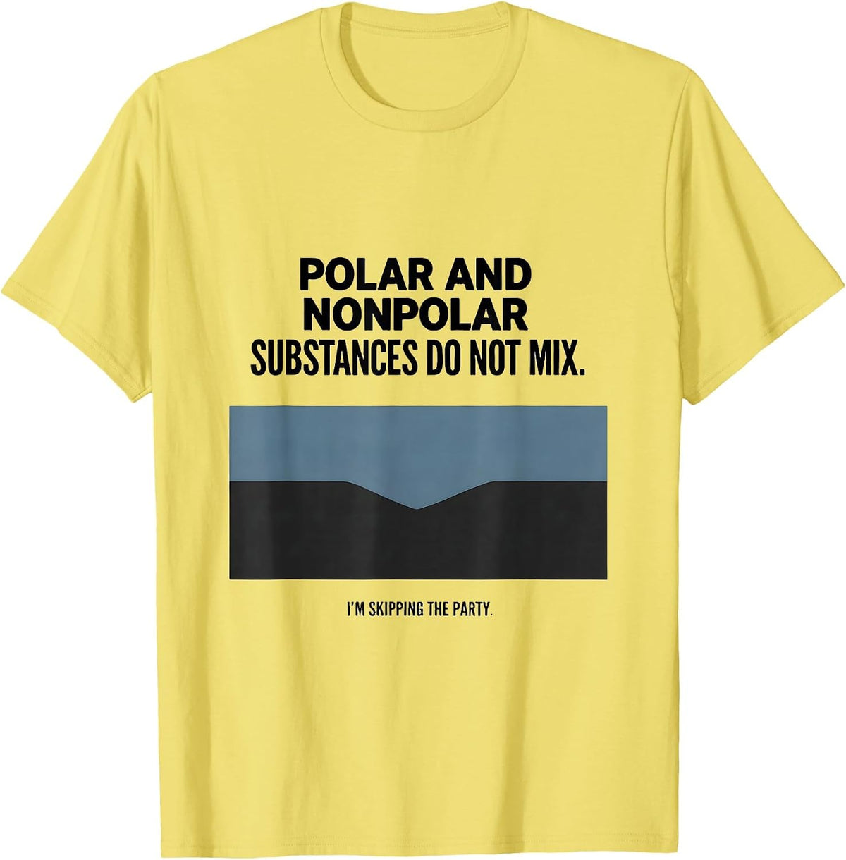 Men's Polar And Nonpolar Substances Do Not Mix Science Pun T-Shirt - Lemon Yellow