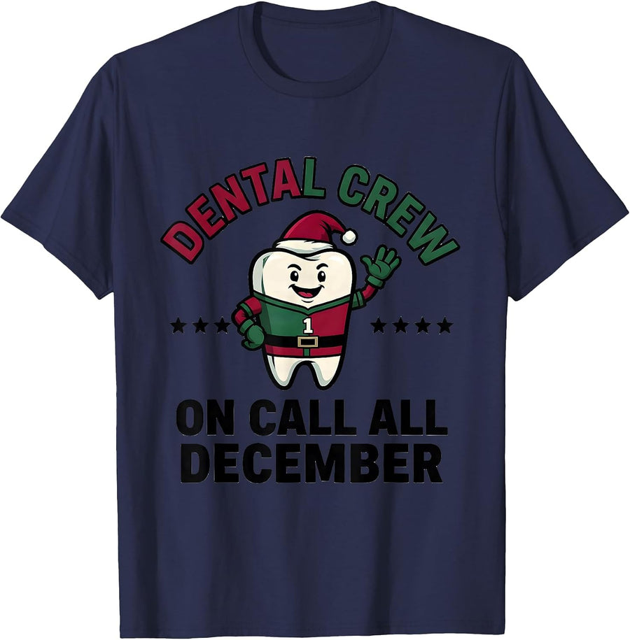 Dental Crew On Call All December Funny Dental Team Christmas T-Shirt - Navy Blue
