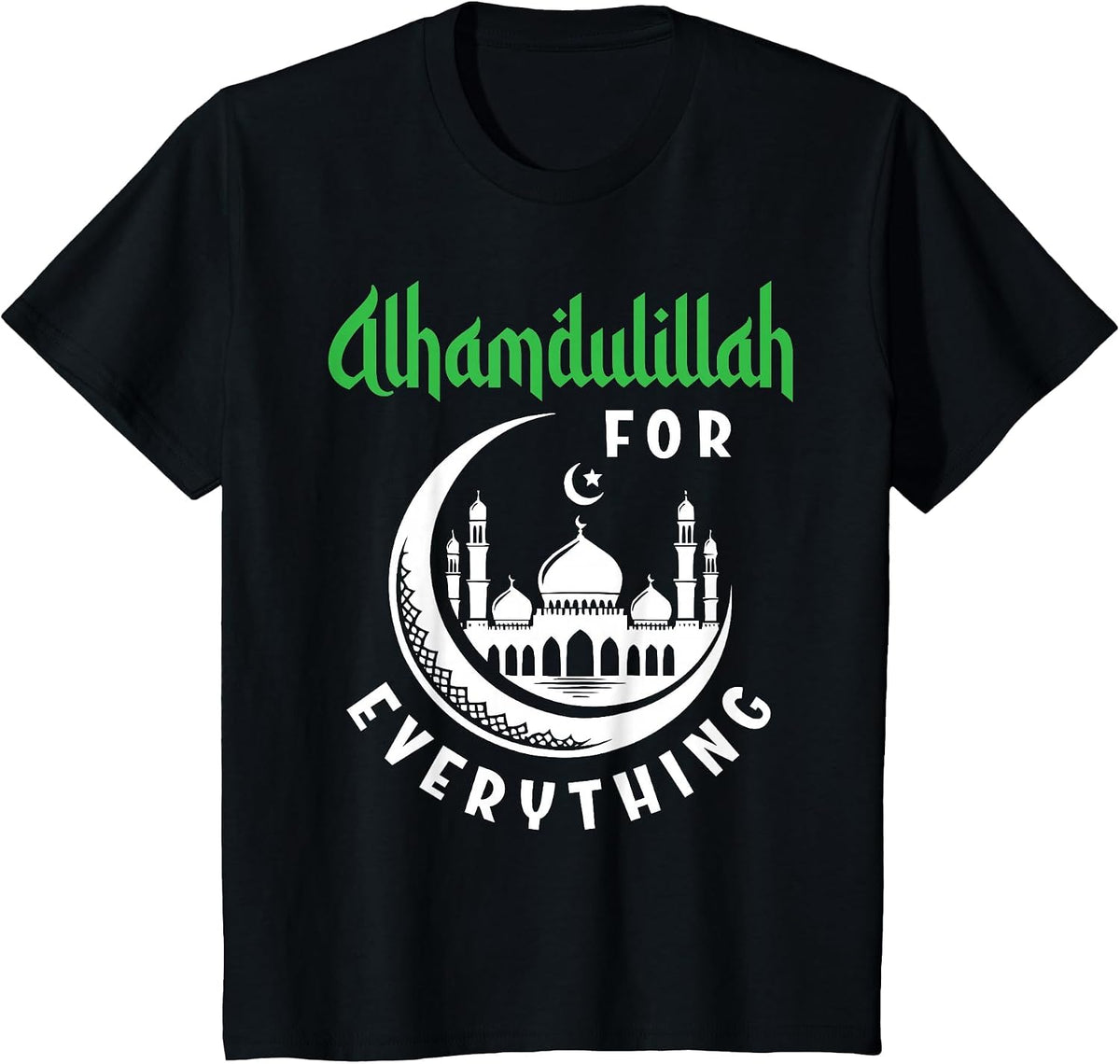 Alhamdulillah for Everything Sunni Religion Islamic Muslim T-Shirt - Black