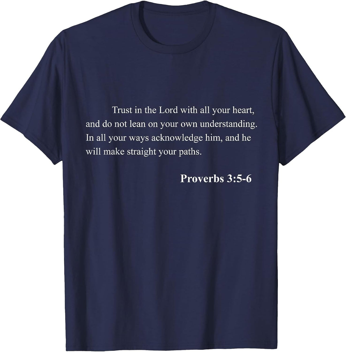 Bible Verse Proverbs 3:5-6 Christian Jesus Psalm Scripture T-Shirt - Navy Blue