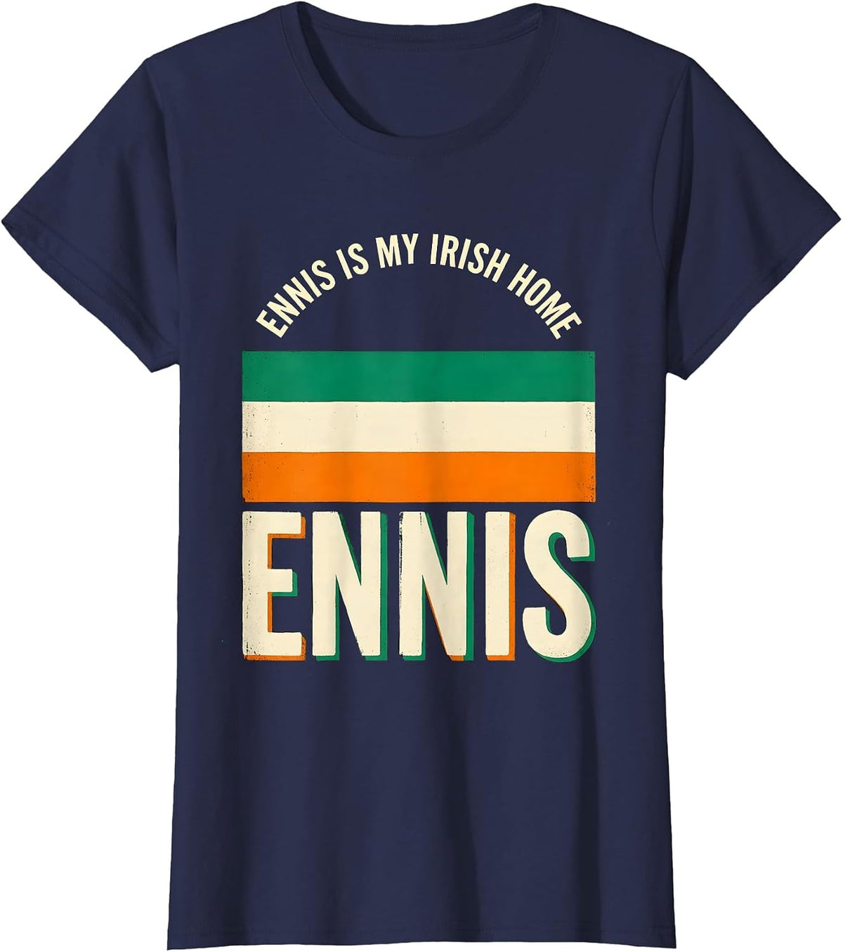 Women's Ennis Is My Irish Home Screenprint Irish Heritage St T-Shirt - Navy Blue