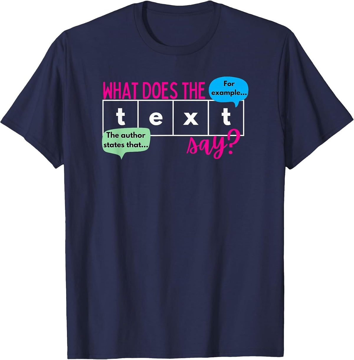 What Does the Text Say Text Evidence Funny Reading Teacher T-Shirt - Navy Blue
