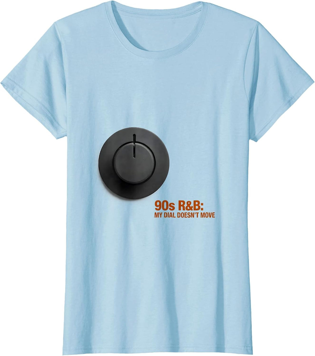 90s R&B My Dial Doesn't Move Retro Music Fan Nostalgia T-Shirt - Baby Blue