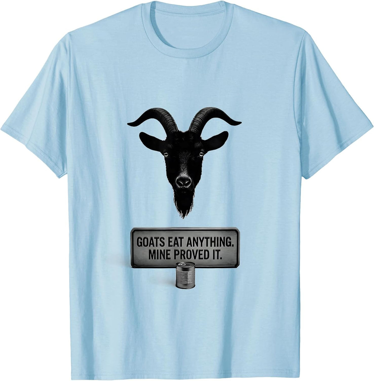 Men's Goats Eat Anything Mine Proved It Funny Goat Lover Farmer T-Shirt - Baby Blue