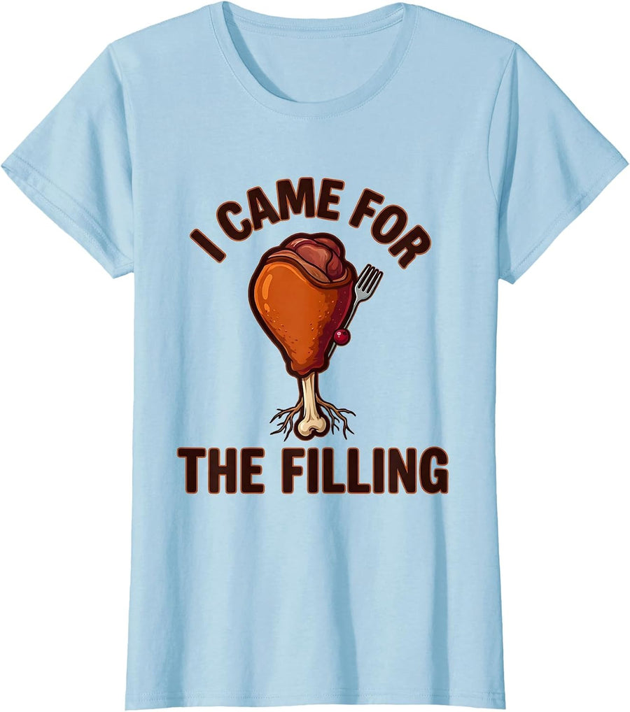 Women's I Came For The Filling Funny Dental Thanksgiving Dental Team T-Shirt - Baby Blue