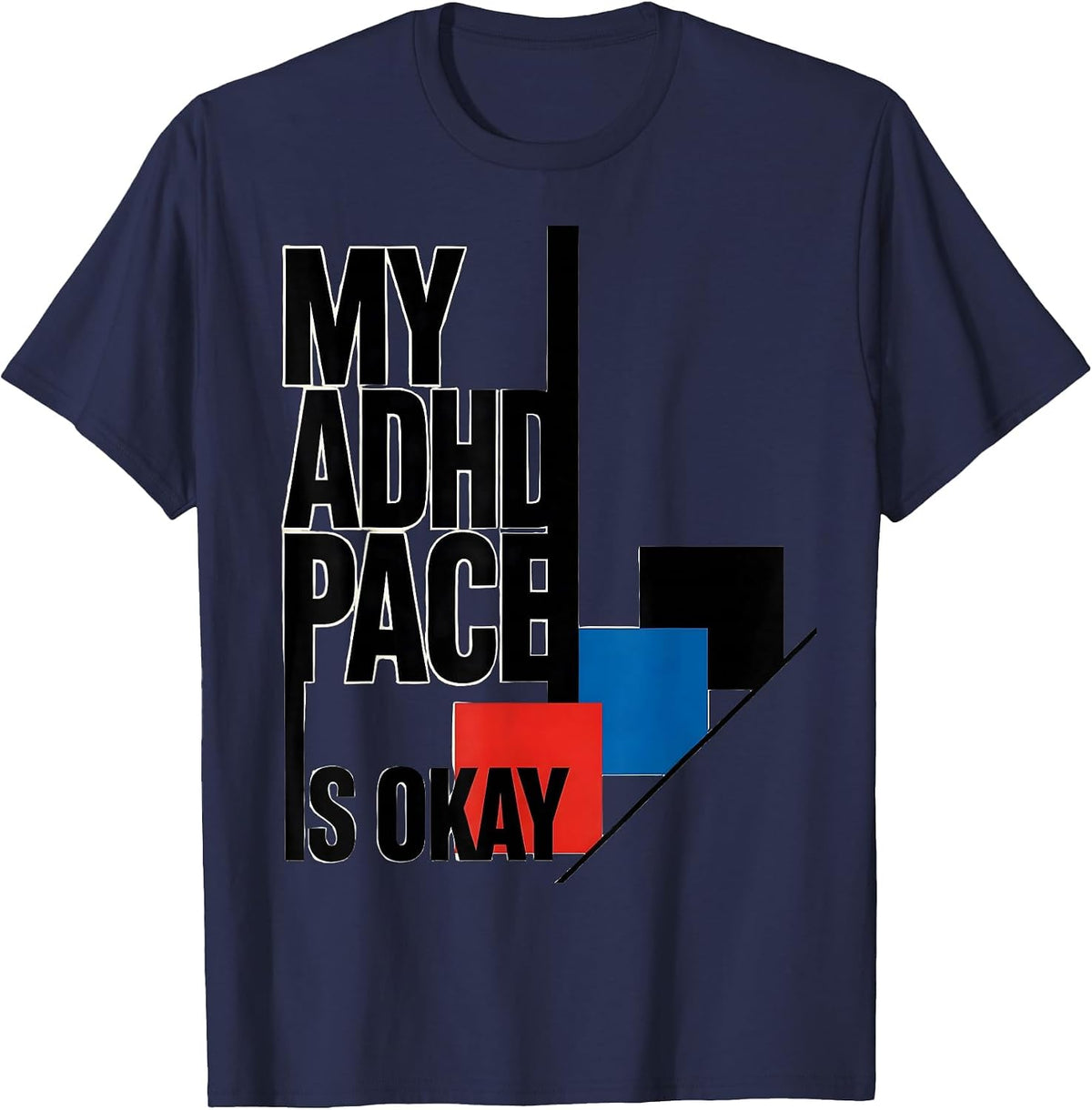 My ADHD Pace Is Okay Bauhaus Modernist Neurodivergent T-Shirt - Navy Blue