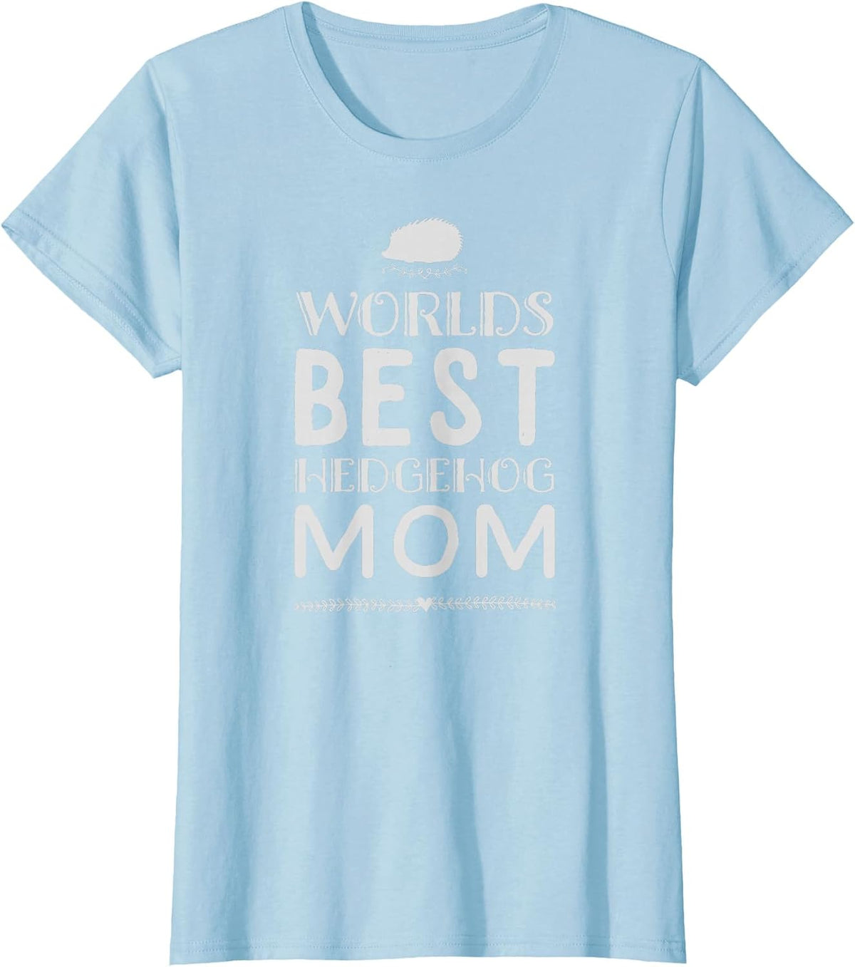 World's Best Hedgehog Mom T-Shirt - Baby Blue