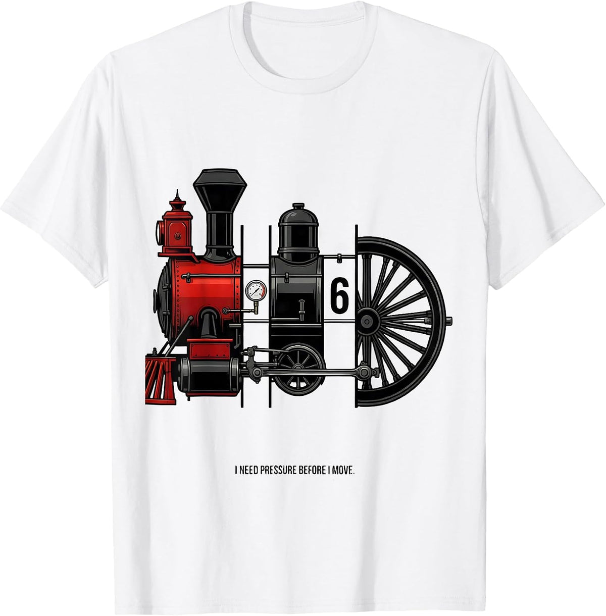 Men's I Need Pressure Before I Move Funny Train Enthusiast Model T-Shirt - White
