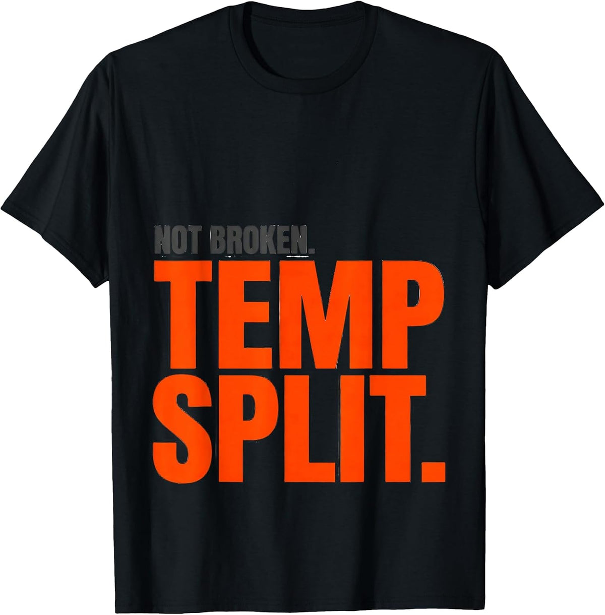 Men's Not Broken Temp Split Funny HVAC Technician Trade Humor T-Shirt - Black
