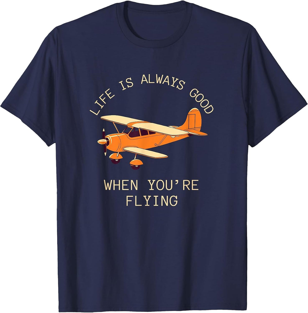 Fun Life is Always Good When You're Flying Pilot Airplane T-Shirt - Navy Blue