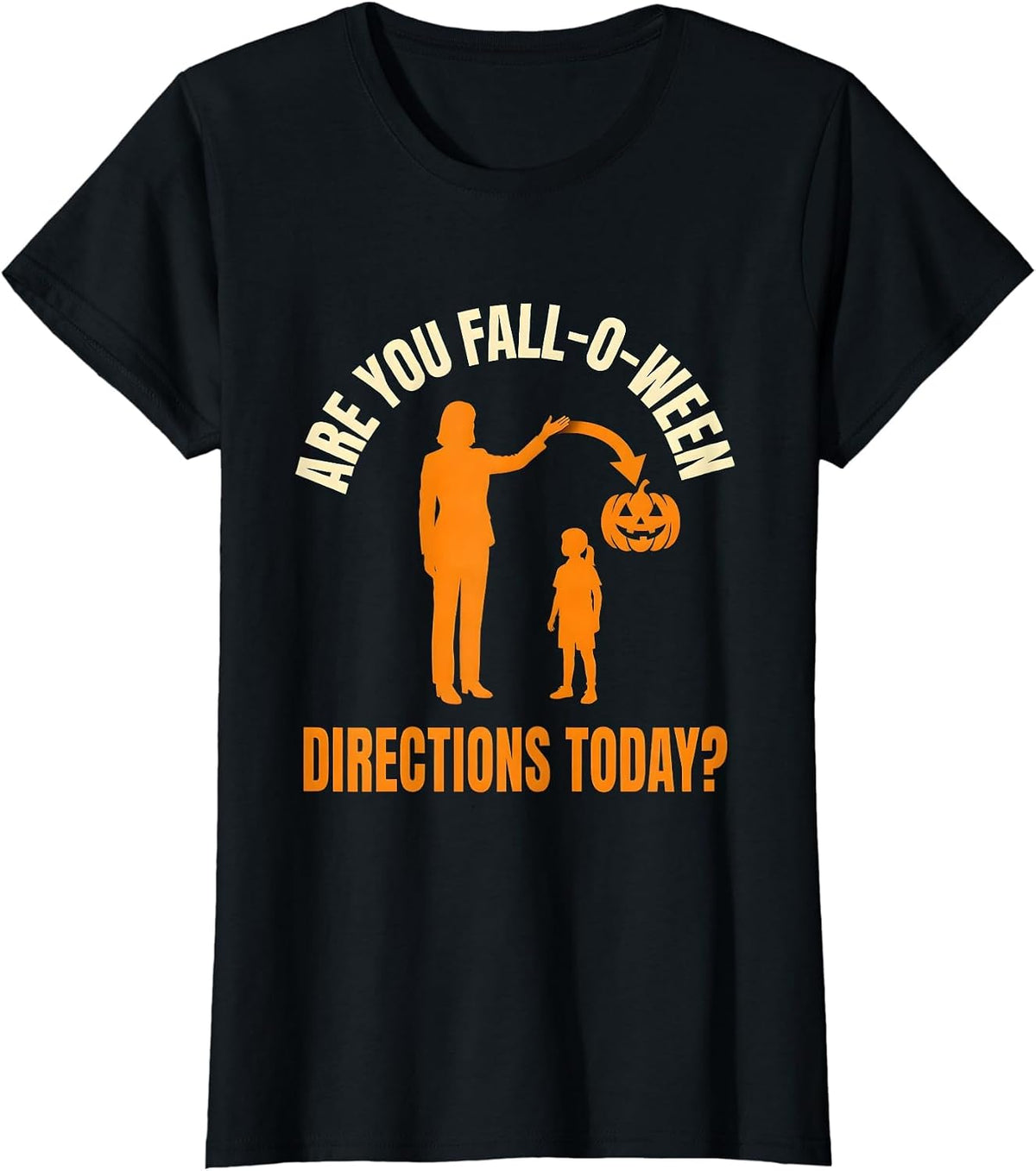 Are You Fall-O-Ween Directions Today Teacher Halloween Humor T-Shirt - Black