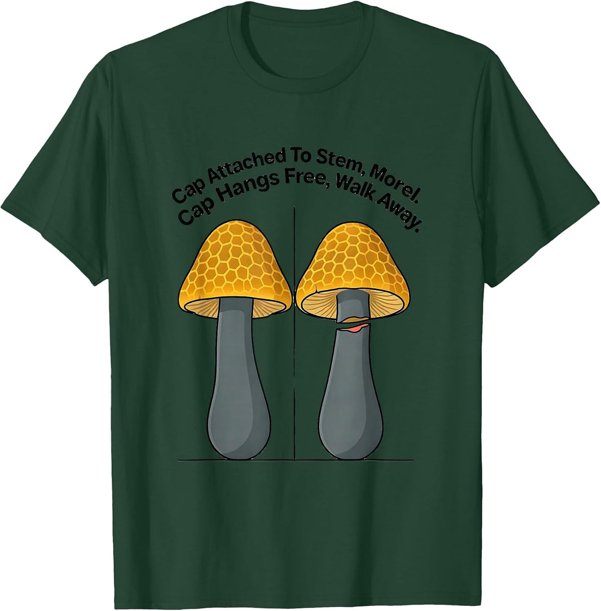 Men's Cap Attached To Stem, Morel. Cap Hangs Free, Walk Away. T-Shirt - Dark Green