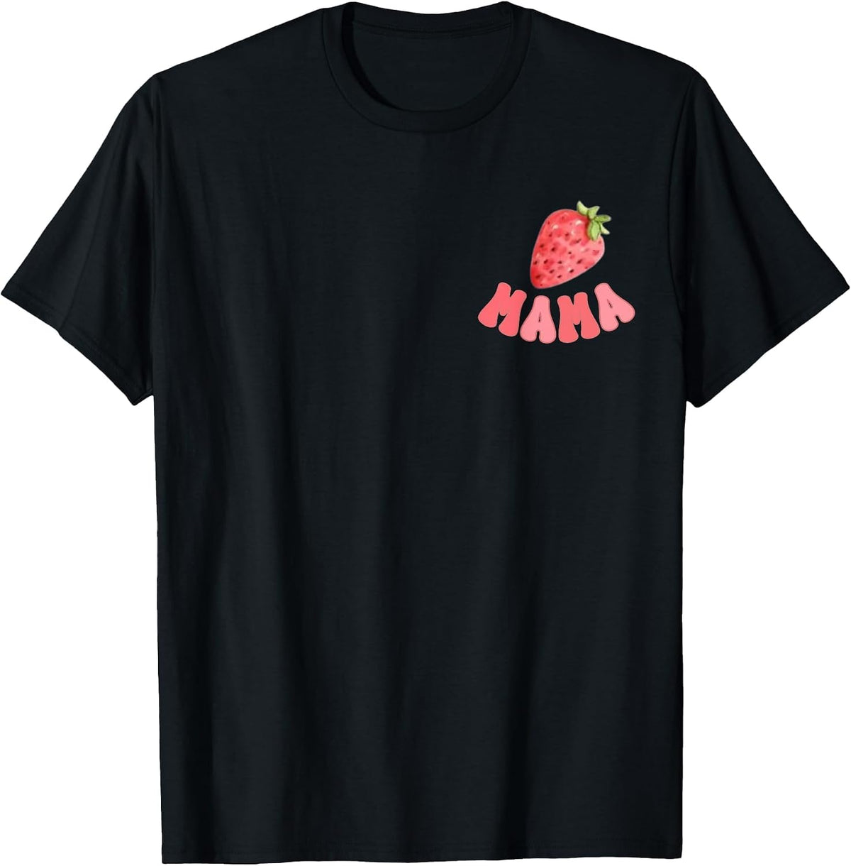 Mama Strawberry First Birthday Family Funny Strawberry Mom T-Shirt - Black