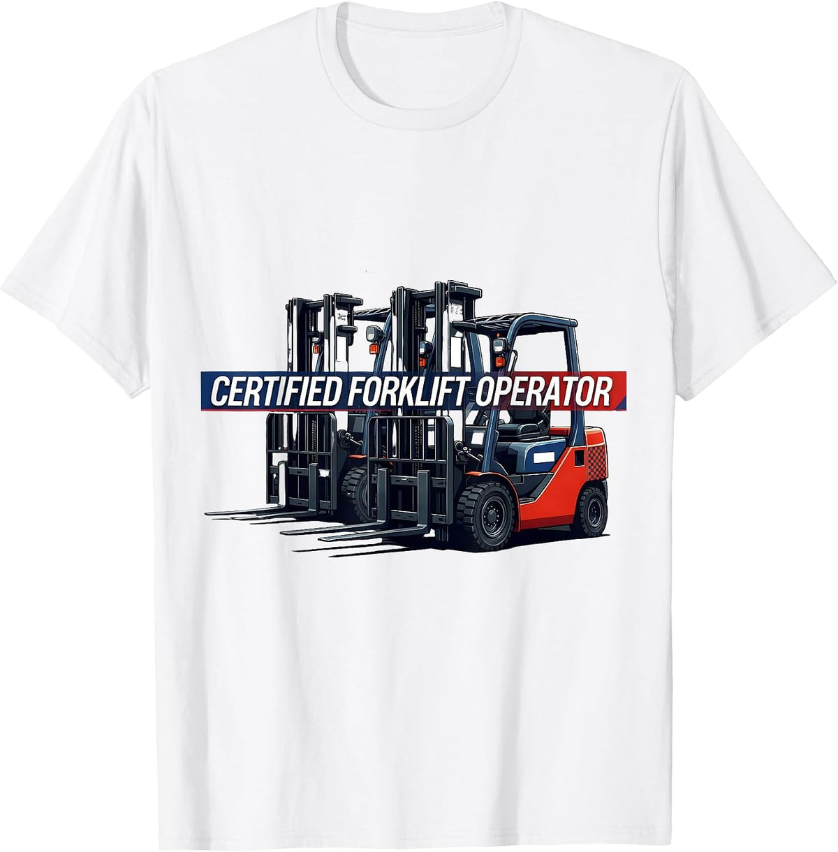 Men's Certified Forklift Operator Funny Forklift Driver Racing T-Shirt - White