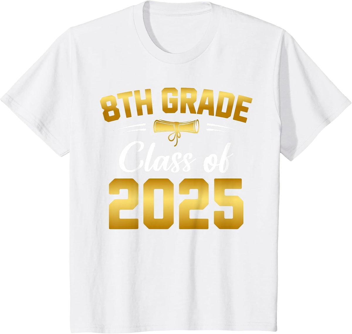 8th Grade Class of 2025 Graduate Student School Graduation T-Shirt - White