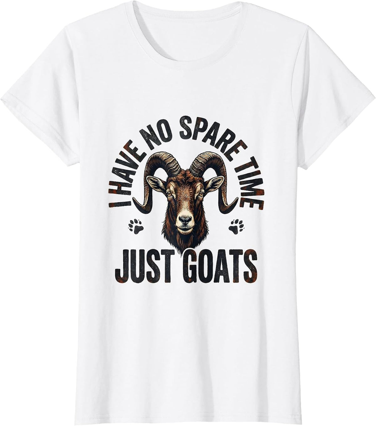 I Have No Spare Time Just Goats Funny Goat Lover Farmer Gift T-Shirt - White