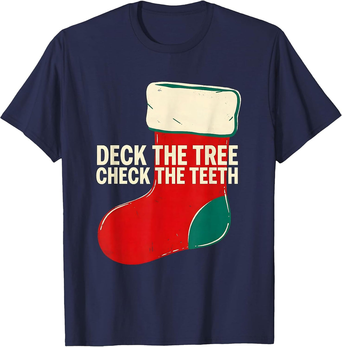 Deck The Tree Check The Teeth Funny Dentist Christmas Dental T-Shirt - Navy Blue