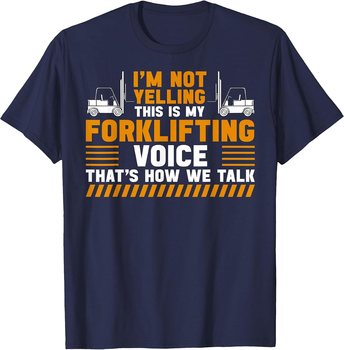 Forklift Operator Voice Funny Forklift Driver Design T-Shirt - Navy Blue