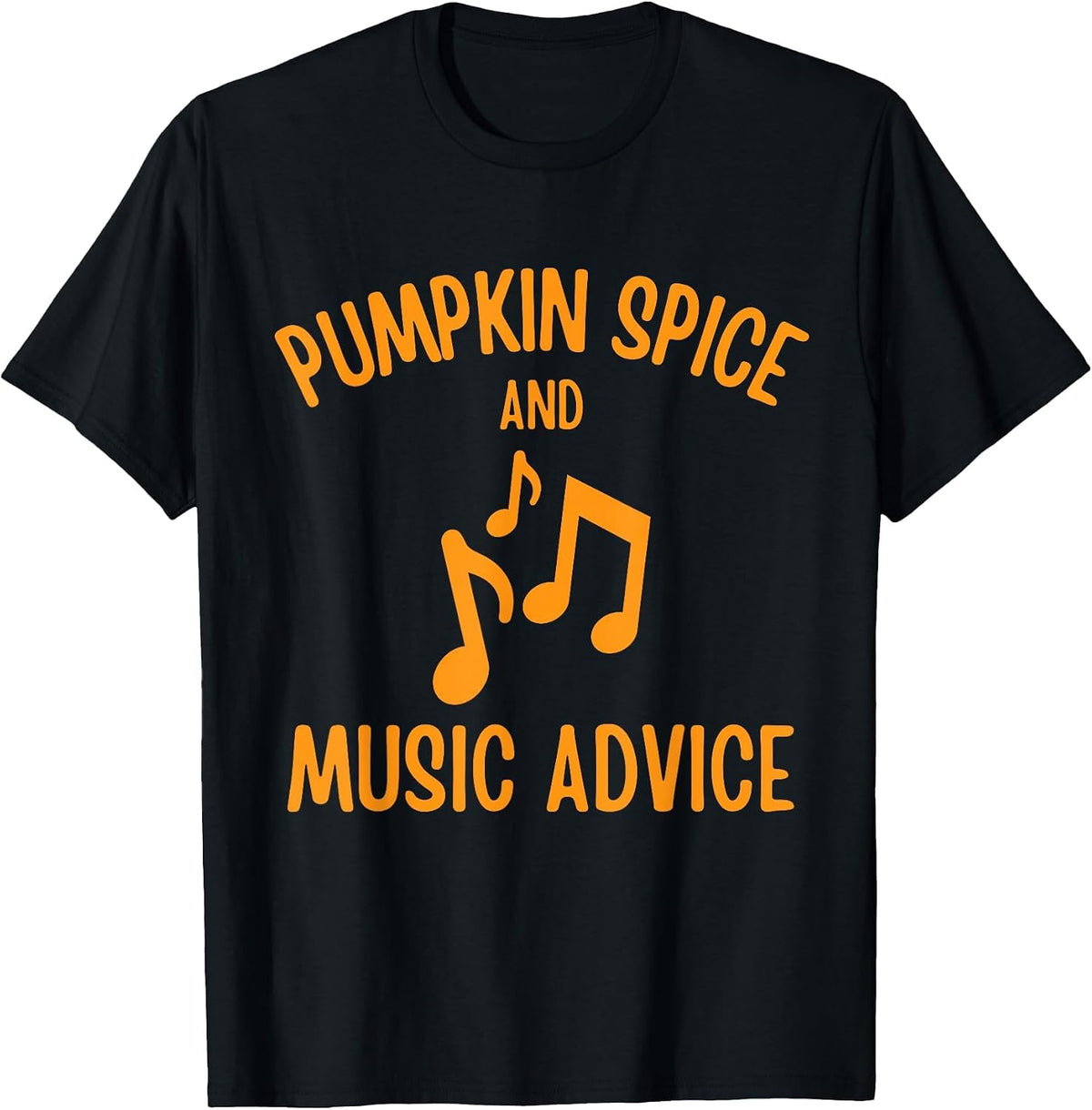 Pumpkin Spice and Music Advice Music Teacher Halloween T-Shirt - Black