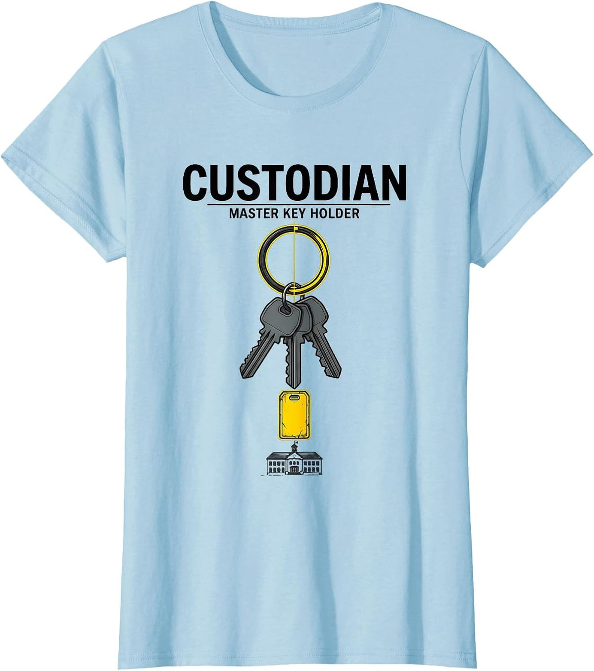 Custodian: Master Key Holder Funny School Custodian T-Shirt - Baby Blue