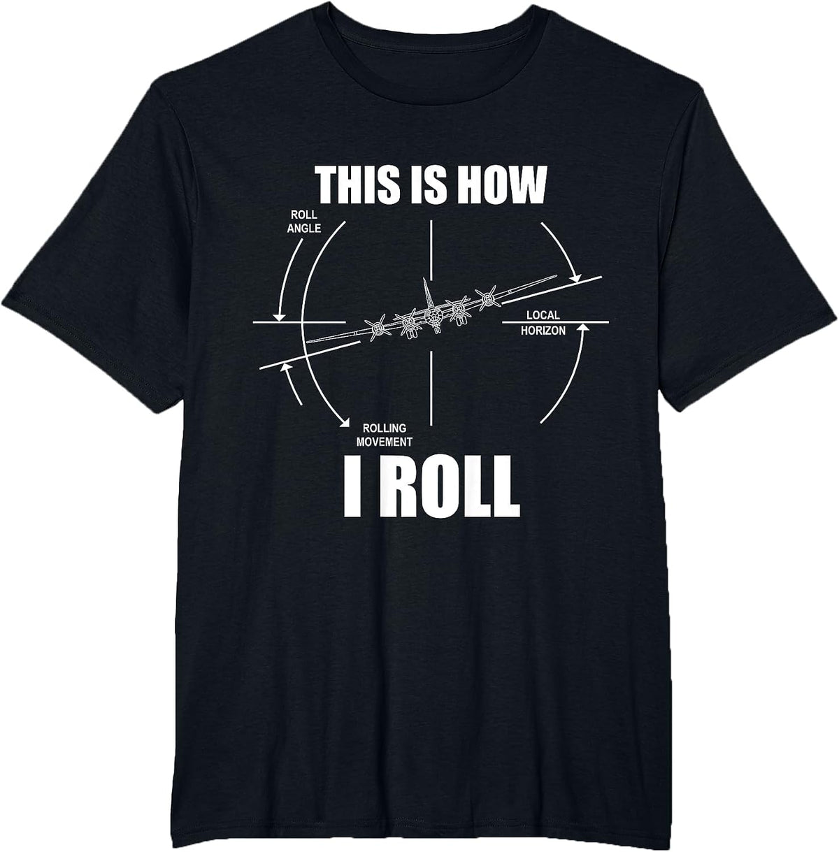 This is How I Roll B-29 Superfortress Pilot Flying B29 T-Shirt - Black