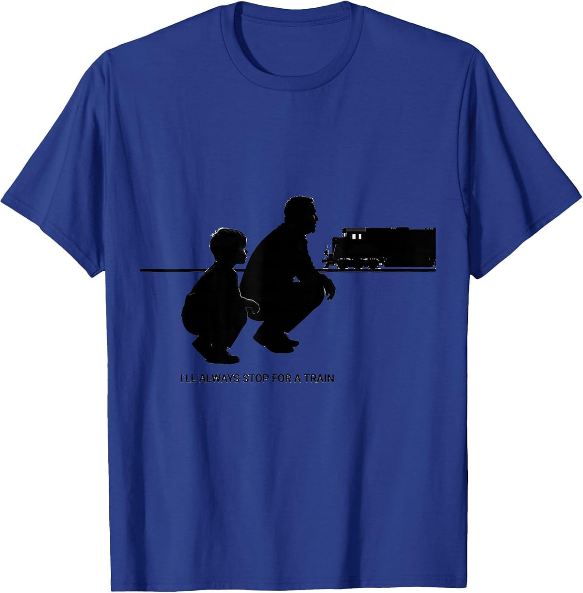 Men's I'll Always Stop For A Train Funny Train Enthusiast Model T-Shirt - Royal Blue