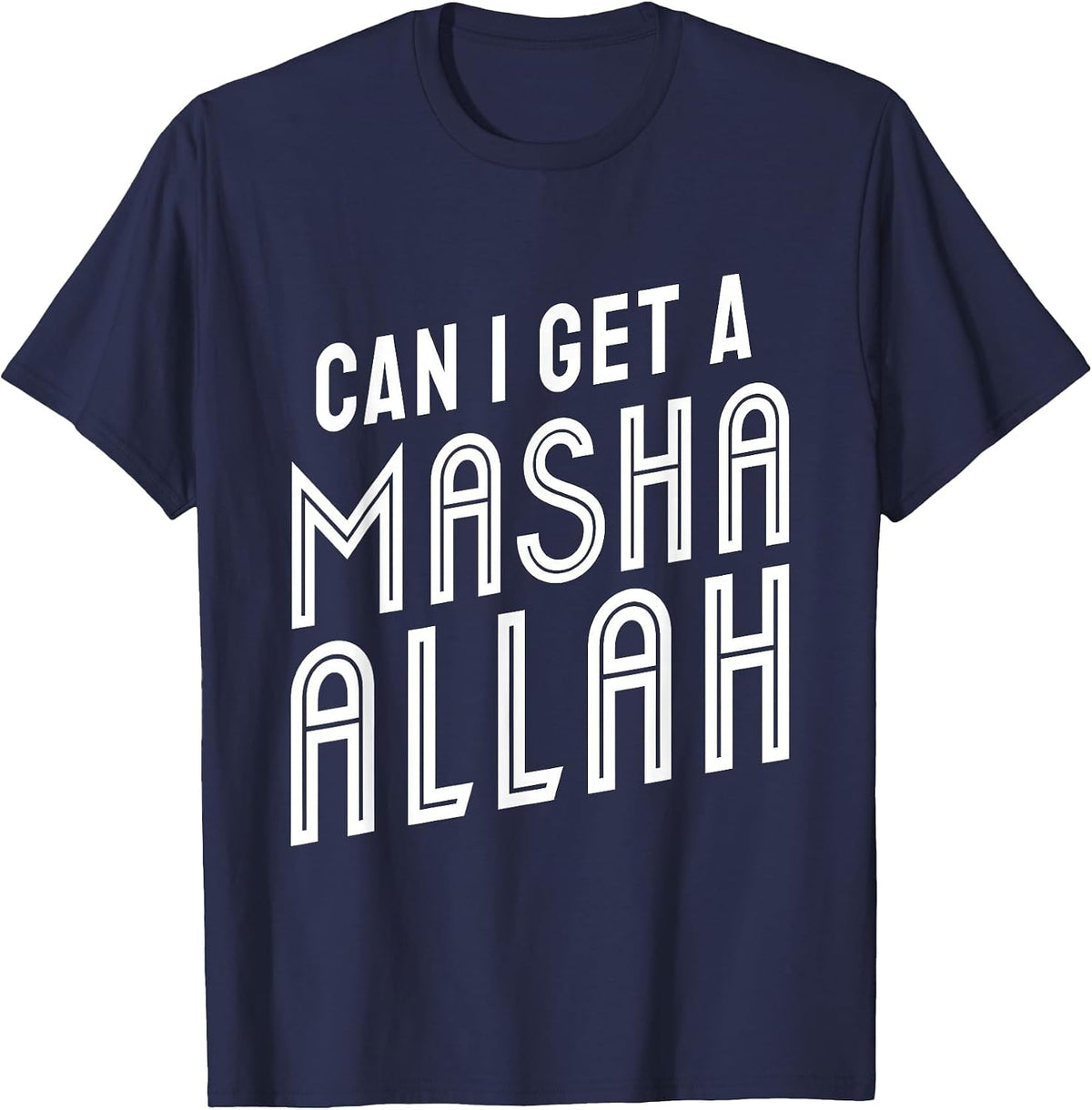 Can I Get A Masha Allah T-Shirt - Navy Blue
