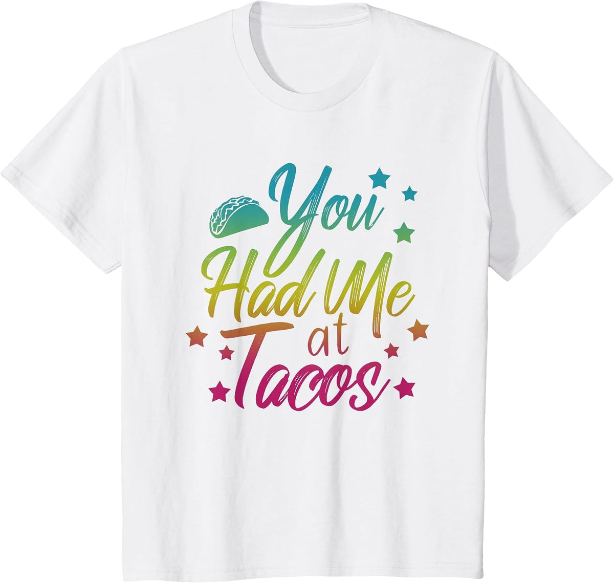 You Had Me At Tacos Shirt Taco Tuesday Lover T-Shirt - White