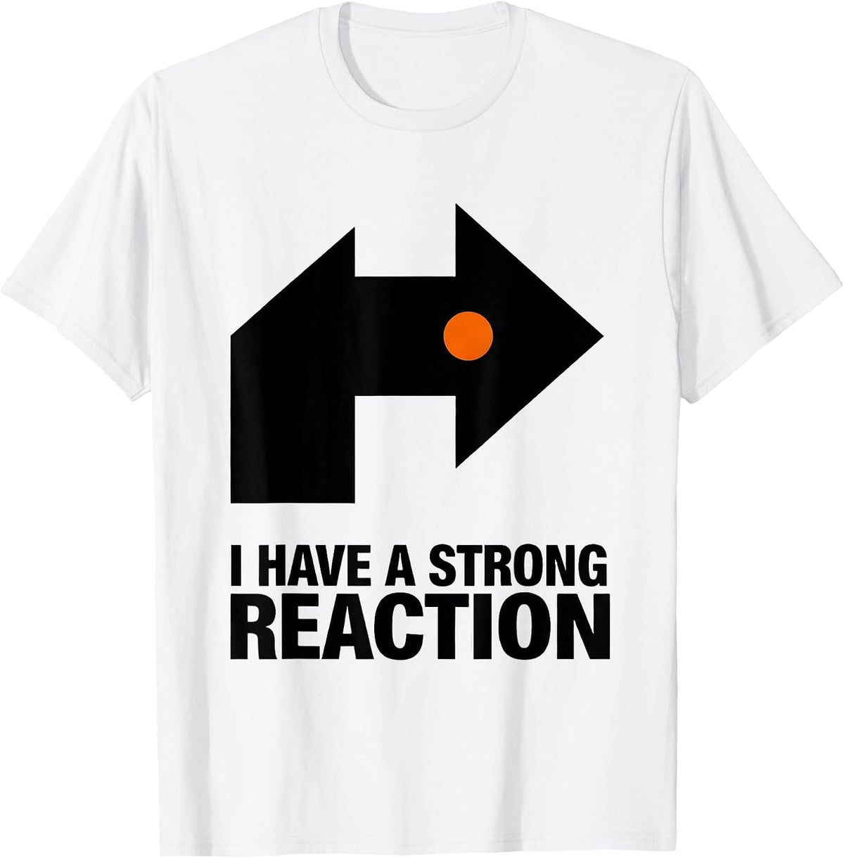 Men's I Have A Strong Reaction Funny Science Nerd Periodic Table T-Shirt - White