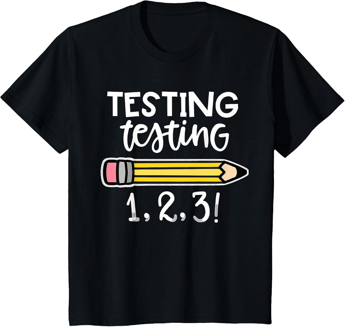 Testing Testing 123 Cute Test Day Funny School Teacher Exam T-Shirt - Black