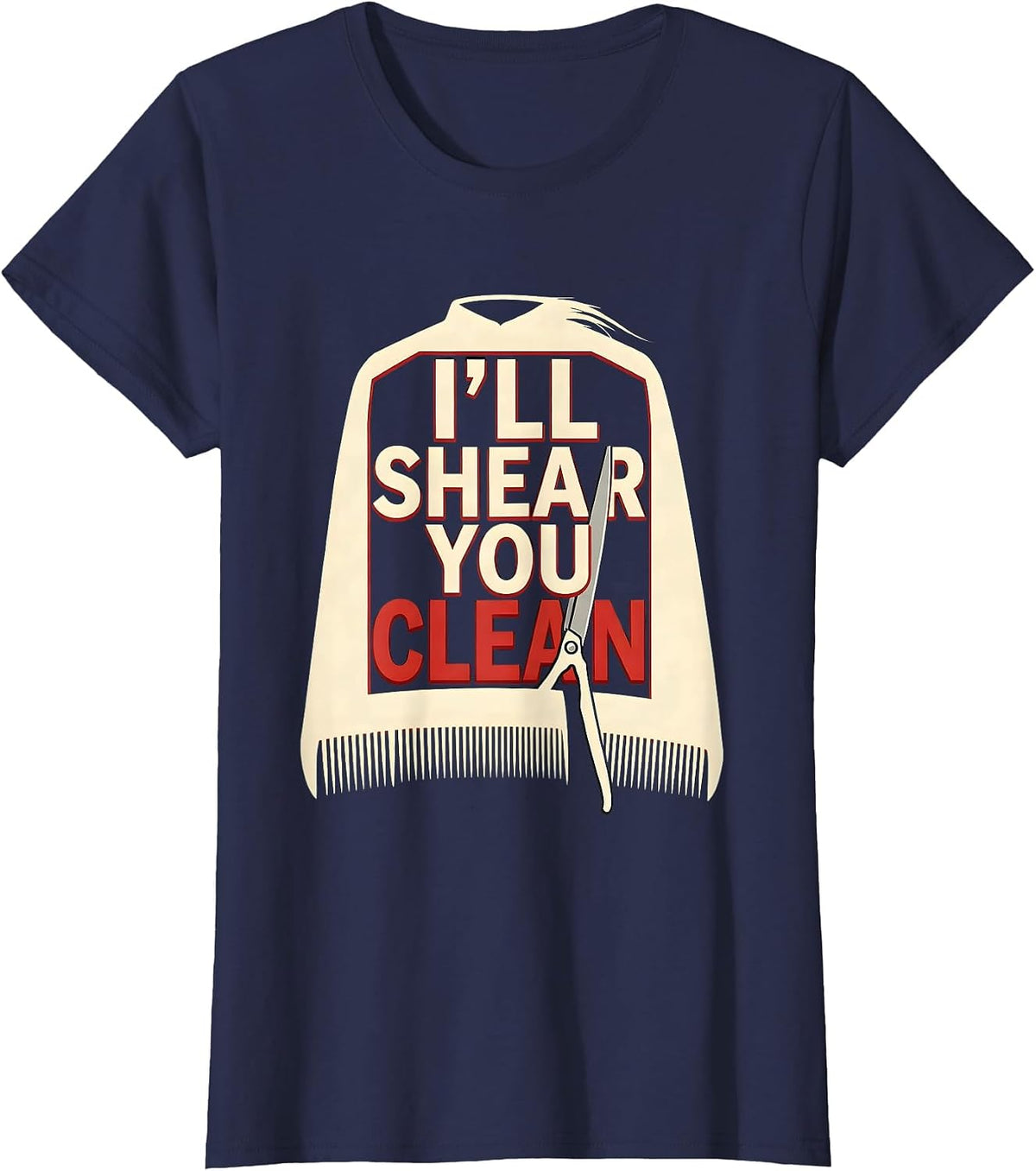 Women's I'll Shear You Clean Funny Barber Hairdresser Gift T-Shirt - Navy Blue