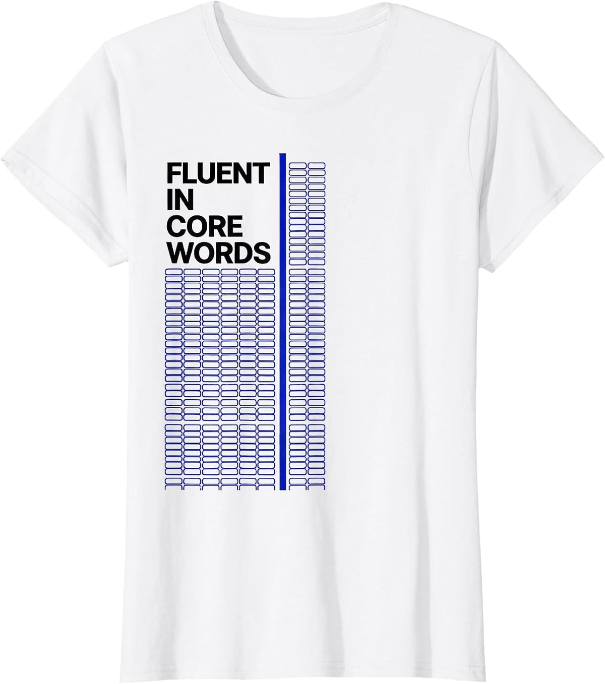 Fluent In Core Words AAC Awareness Speech Therapy T-Shirt - White