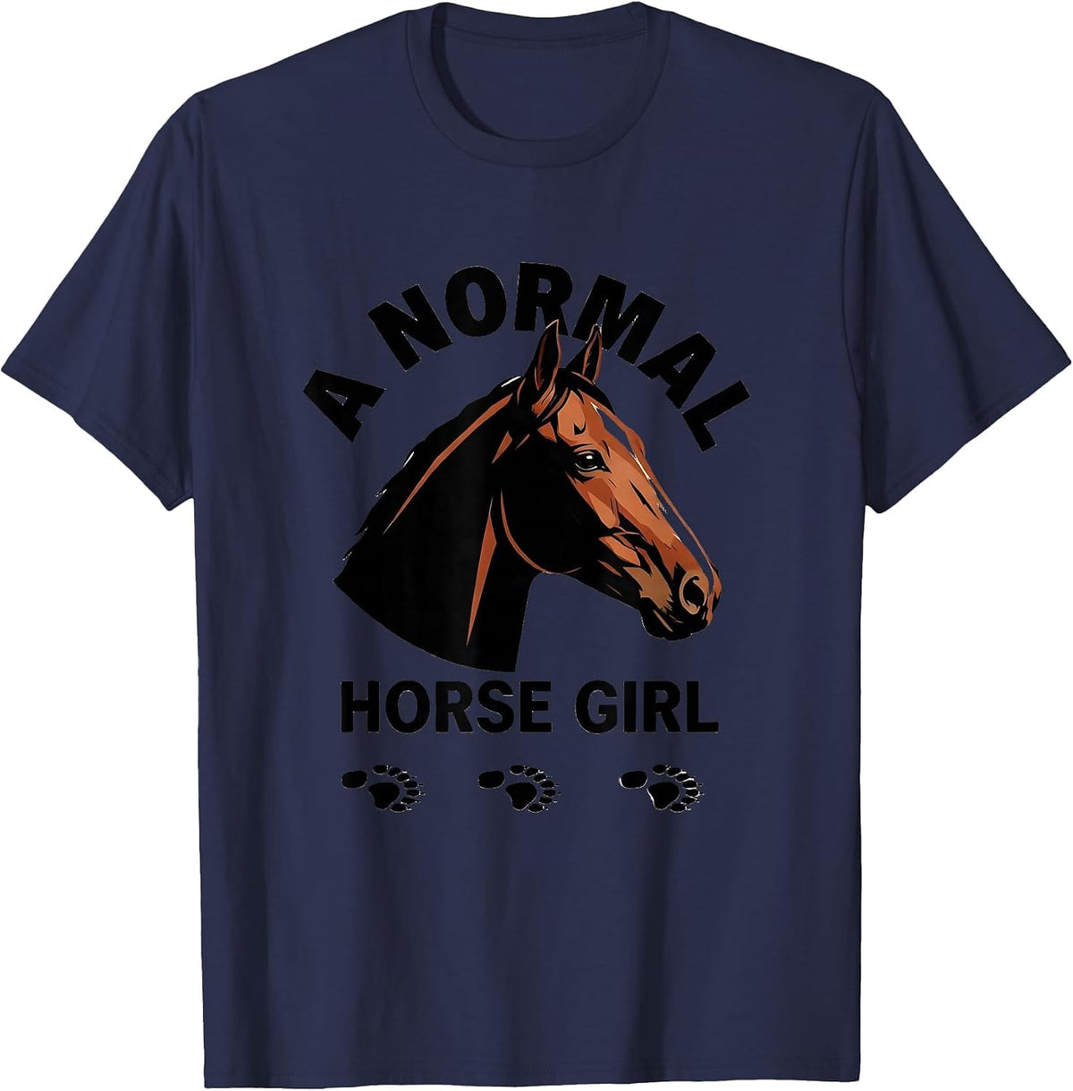 Men's A Normal Horse Girl Funny Horse Lover Equestrian Humor T-Shirt - Navy Blue