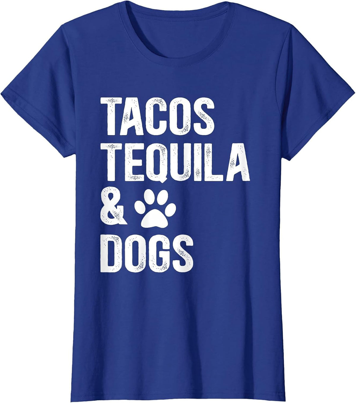 Tacos Tequilla and Dogs Mexican Food Drinking Dog Lover T-Shirt - Royal Blue