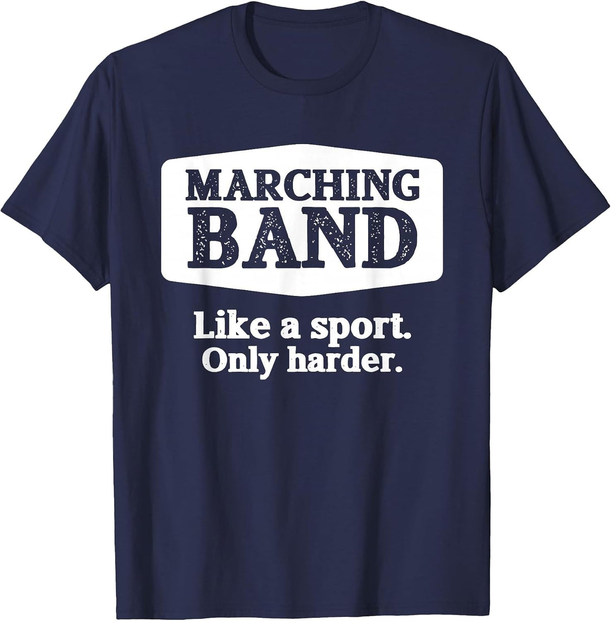Marching Band Like a Sport Only Harder Funny Band T-Shirt - Navy Blue