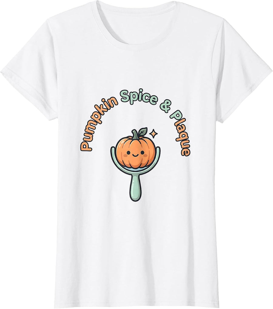 Women's Pumpkin Spice & Plaque Cute Kawaii Dental Hygienist T-Shirt - White