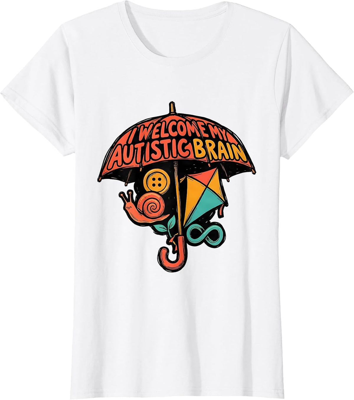 I Welcome My Autistic Brain Funny Neurodiversity Acceptance T-Shirt - White