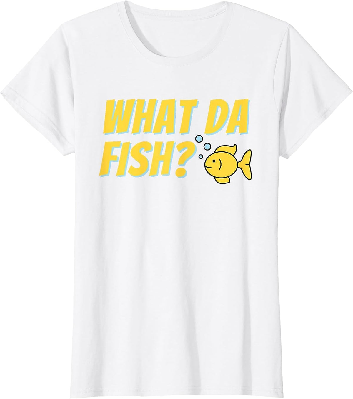 What da Fish? - Fish Keeper Fishkeeping Aquascaper Aquarist T-Shirt - White