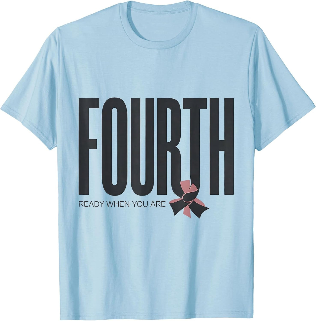Men's Fourth Grade Ready When You Are Coquette Back To School Girl T-Shirt - Baby Blue