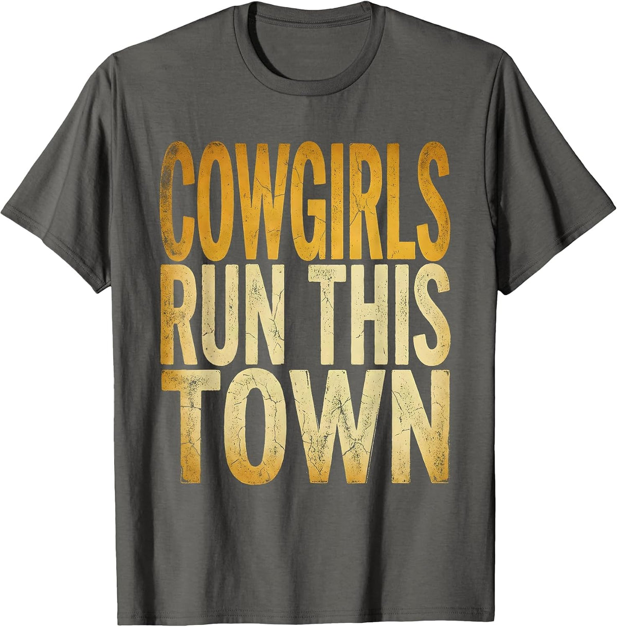 Cowgirls Run This Town Western Pride Design T-Shirt - Asphalt Grey