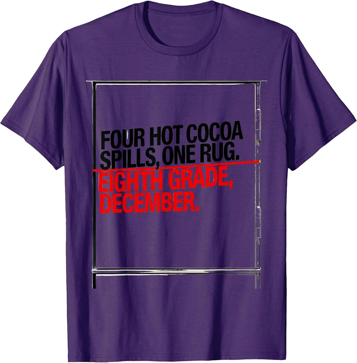 Men's Four Hot Cocoa Spills, One Rug. Eighth Grade, December. T-Shirt - Purple