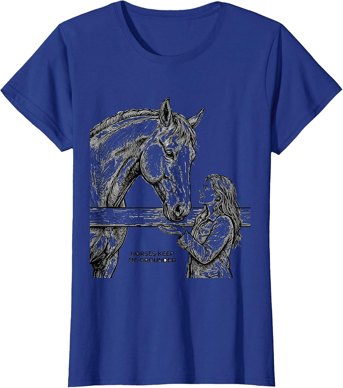 Women's Horses Keep Me Grounded Funny Horse Lover Girl Humor T-Shirt - Royal Blue