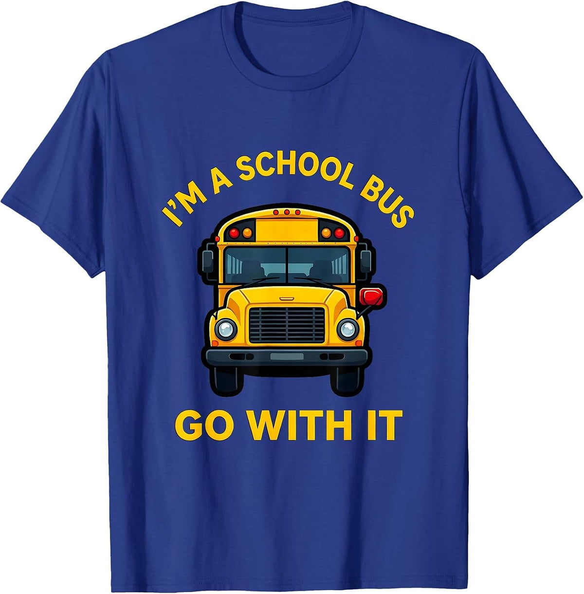 Men's I'm A School Bus Go With It Funny Halloween Costume T-Shirt - Royal Blue