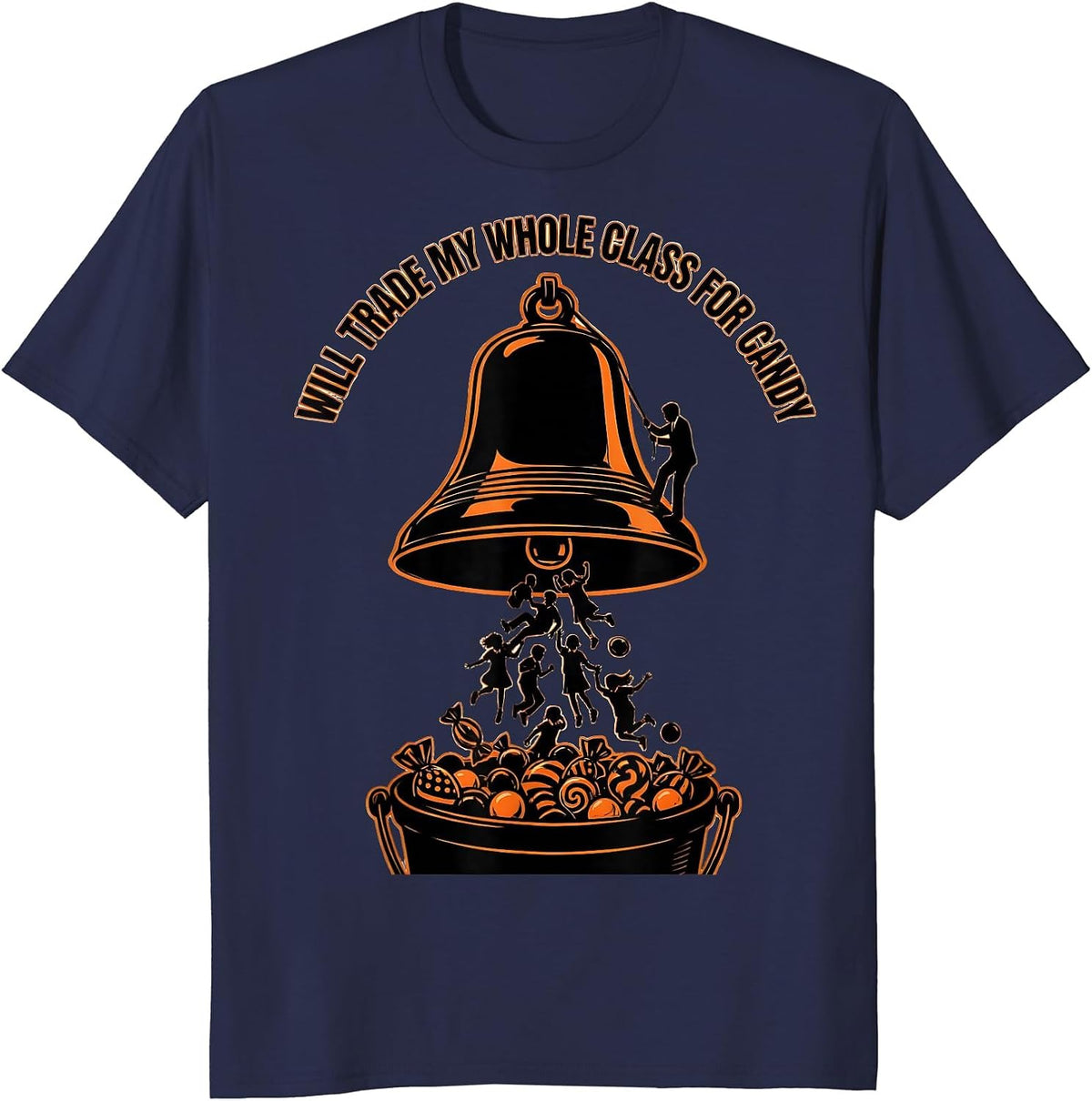 Will Trade My Whole Class For Candy Funny Teacher Halloween T-Shirt - Navy Blue