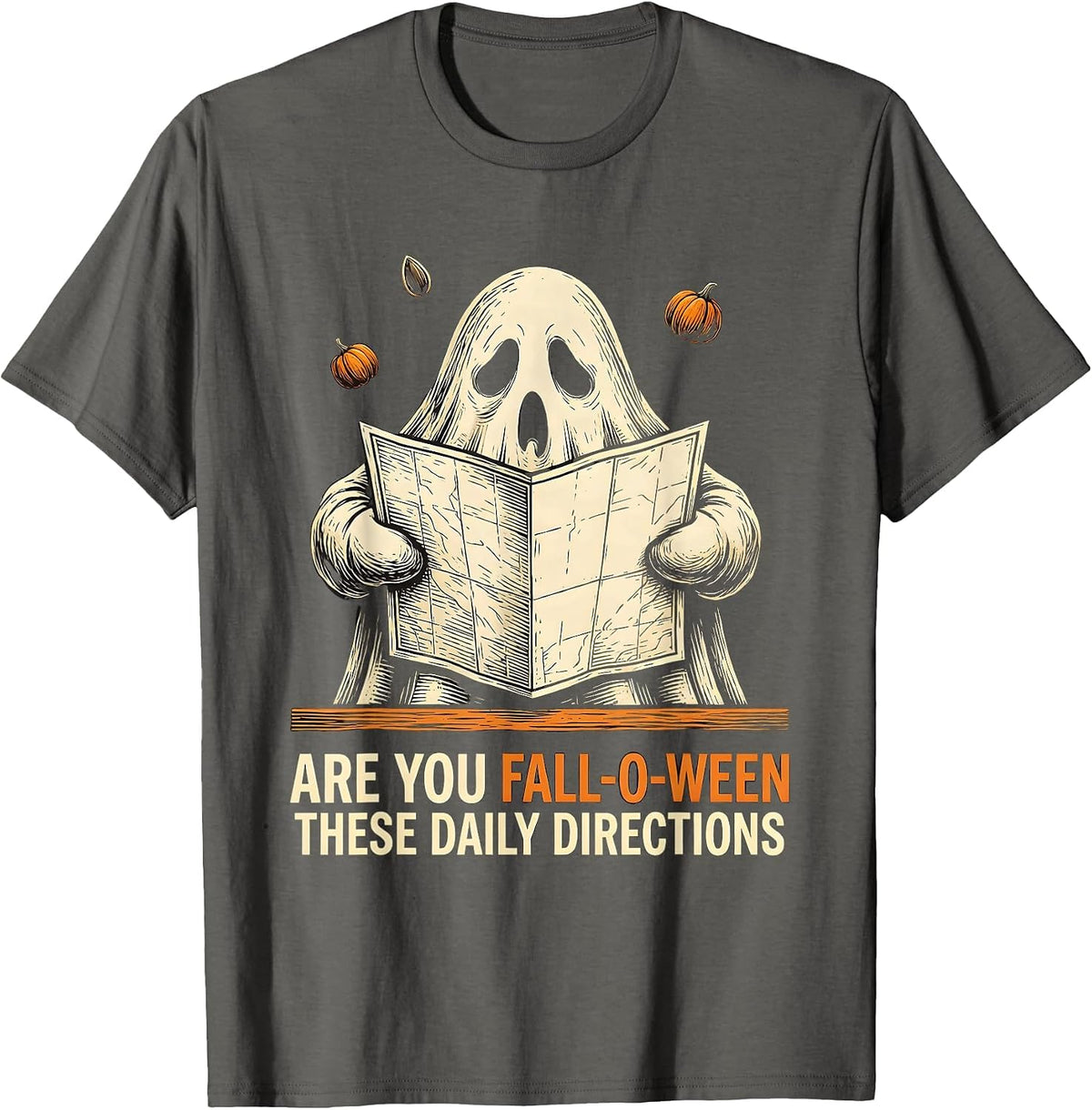 Are You Fall-O-Ween These Daily Directions Teacher T-Shirt - Asphalt Grey