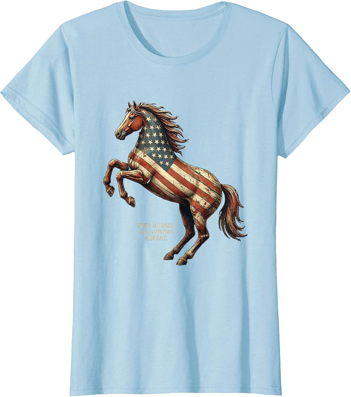 Feed Horses Hug Horses Repeat Horse Lover Design T-Shirt - Baby Blue